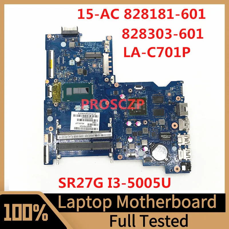 

828181-601 828180-501 828181-001 828303-601 For HP 15-AC Laptop Motherboard LA-C701P W/SR27G I3-5005U CPU HM77 100% Tested Good