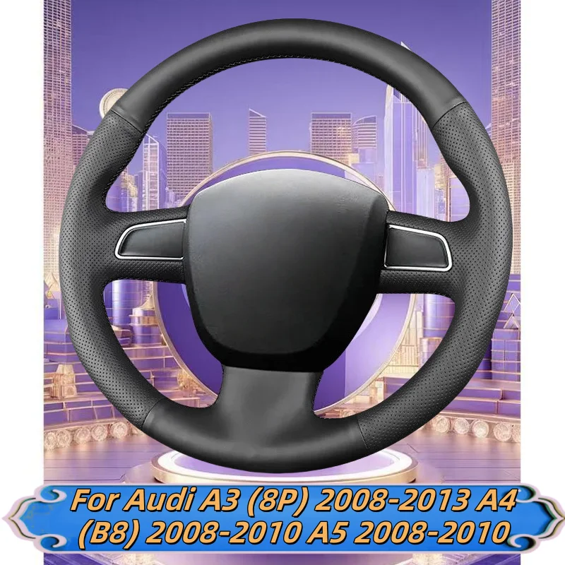 

Car Steering Wheel Cover Hand-Sewn Microfiber Leather For Audi A3 (8P) 2008-2013 A4 (B8) 2008-2010 A5 2008-2010 Car Accessorie