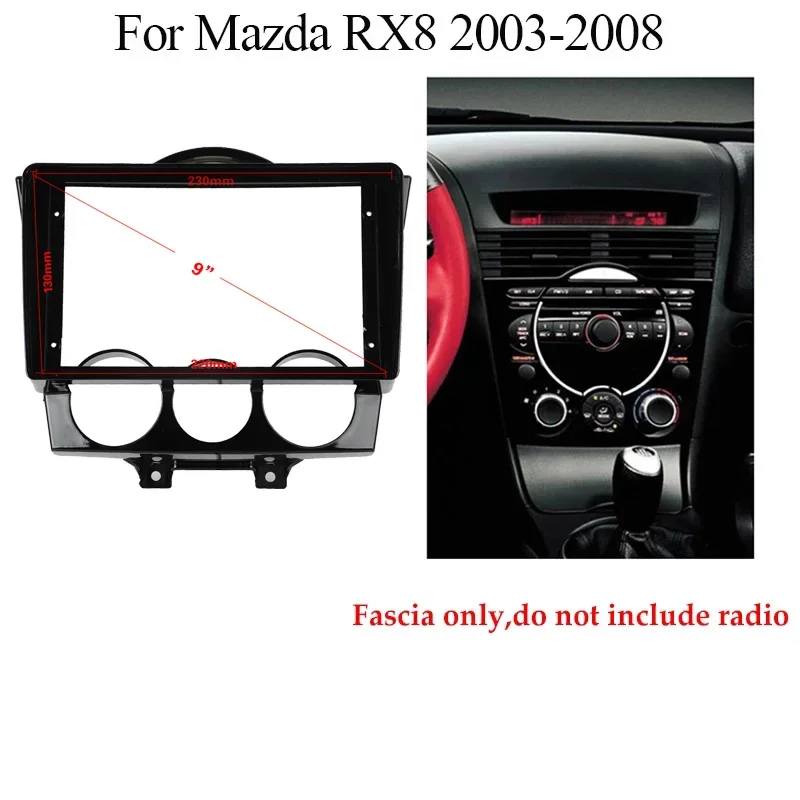 9 Inch Audio Panel for Mazda RX-8 RX8 2003-2008 CAR Radio Fascia Refitting Dash Mount Install CD DVD Trim Face Plate Bezel Frame