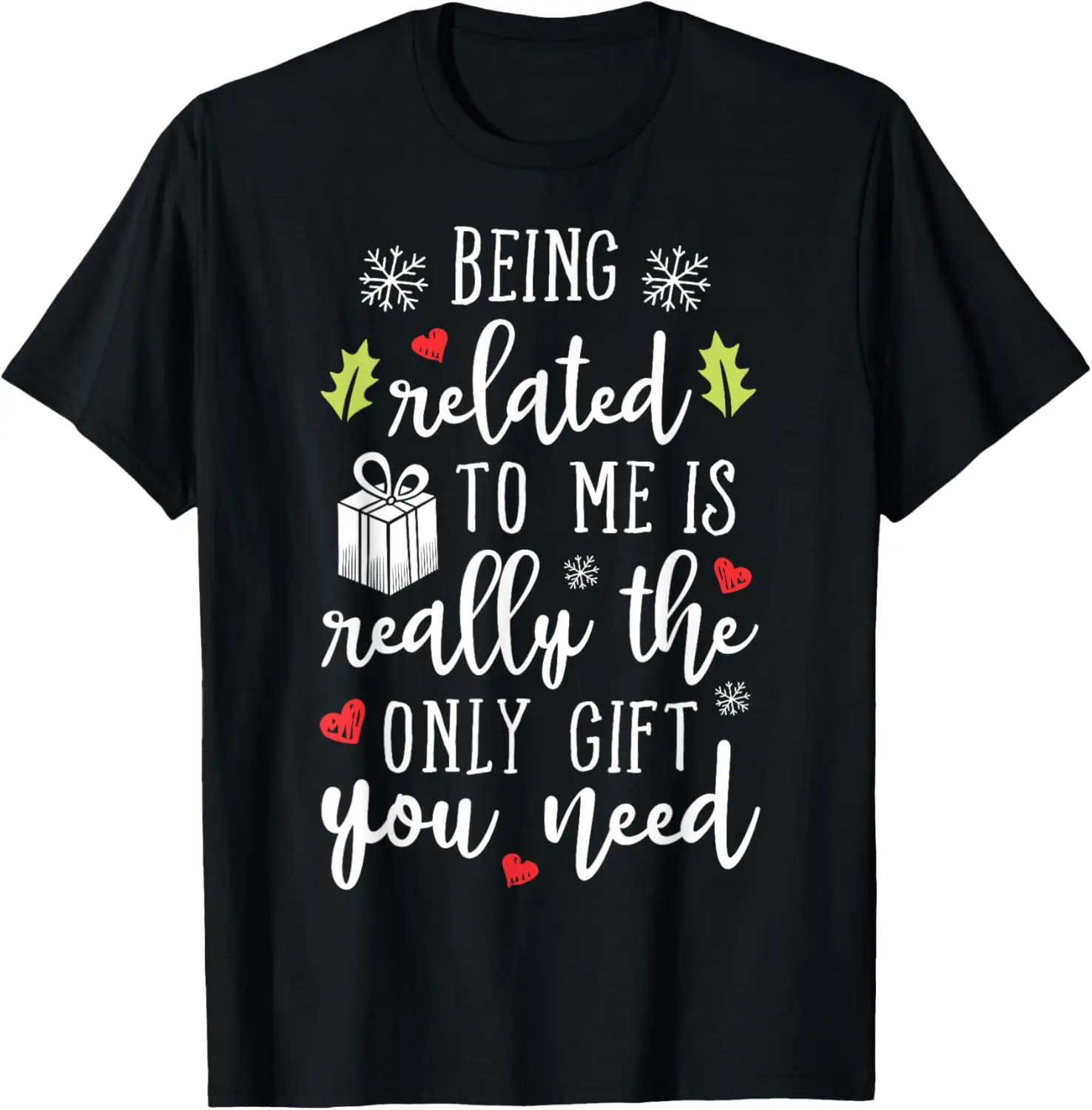 Being Related To Me Funny Christmas Family Xmas Pajamas Gift Short Sleeve T-Shirt