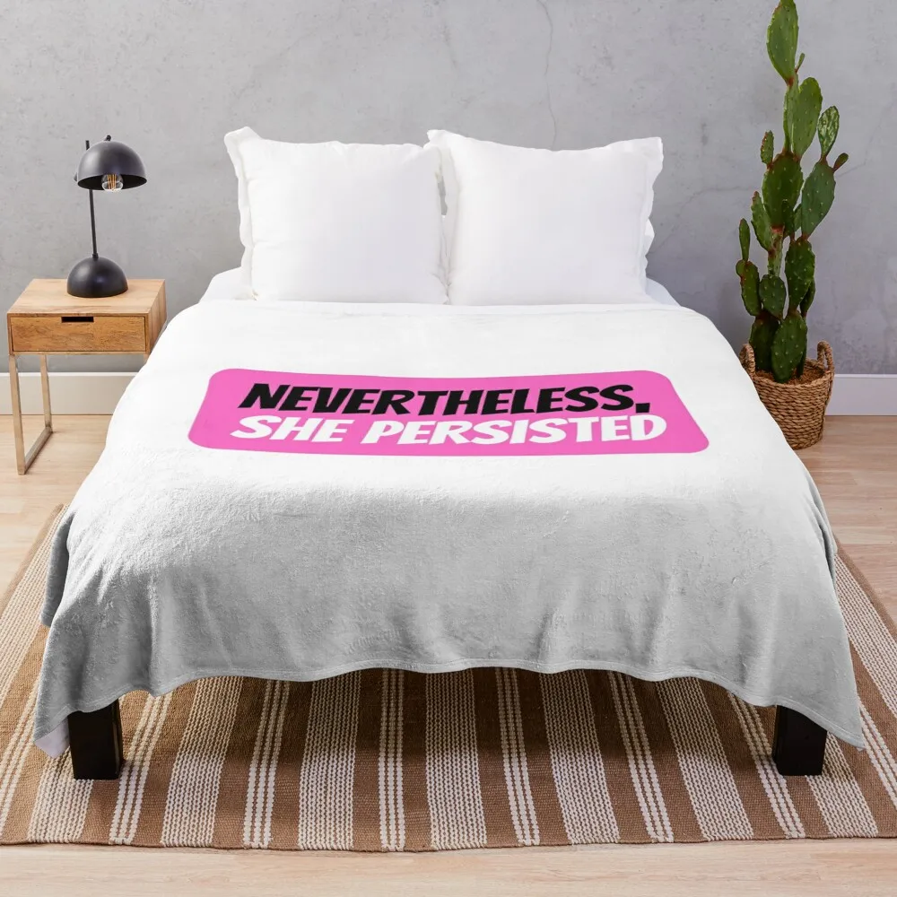 

Nevertheless, She Persisted Throw Blanket Custom Sleeping Bag Soft Beds Retros Blankets