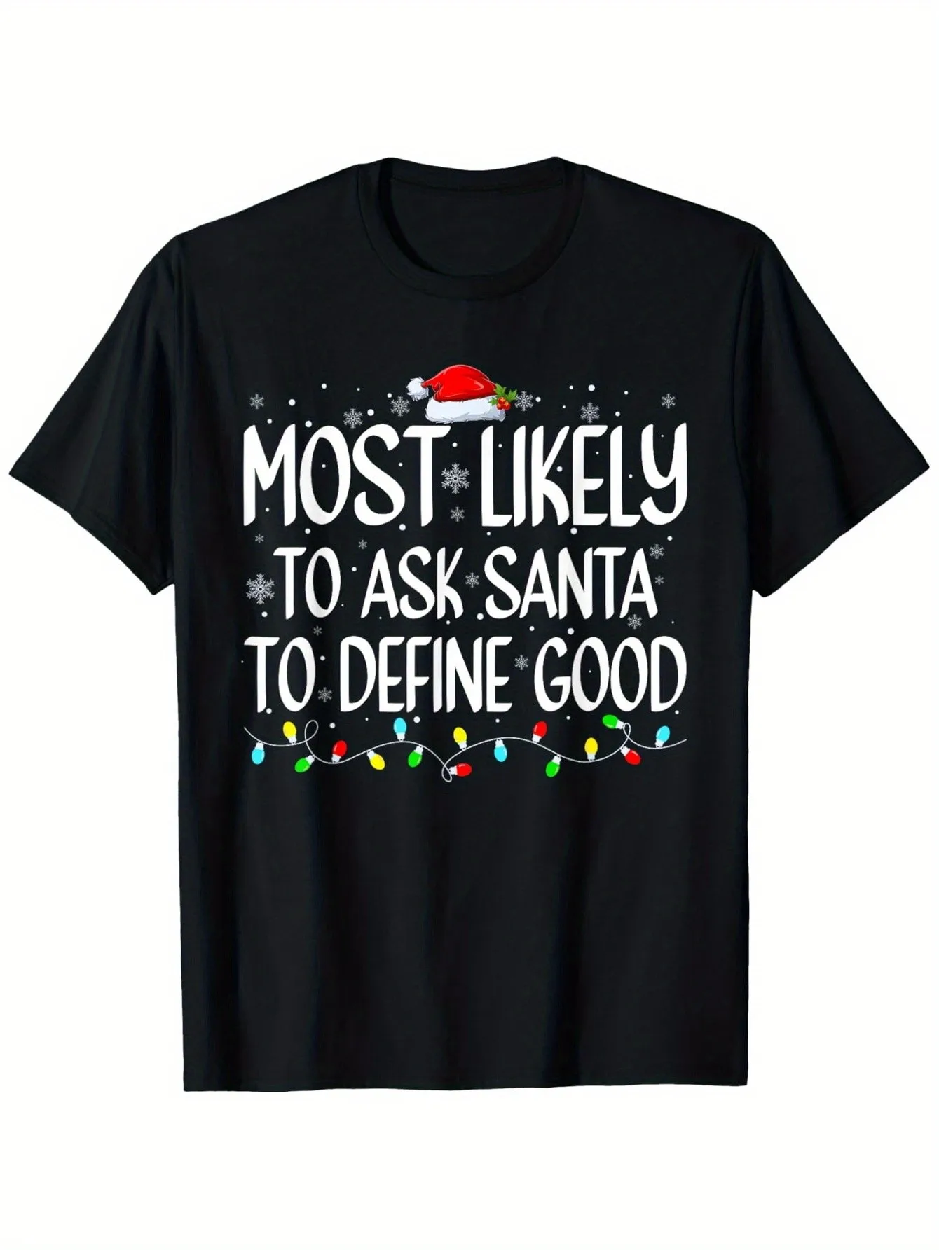 

Most Likely to Request Santa Claus to Define the Christmas T-Shirt: 100% Cotton Casual Short-Sleeve T-Shirt with Holiday Print, Crew Neck, Sizes S-Xxxl, Machine Washable, Perfect for Holiday Parties and Casual Wear, Seasonal Clothing, Holiday Design, Glos
