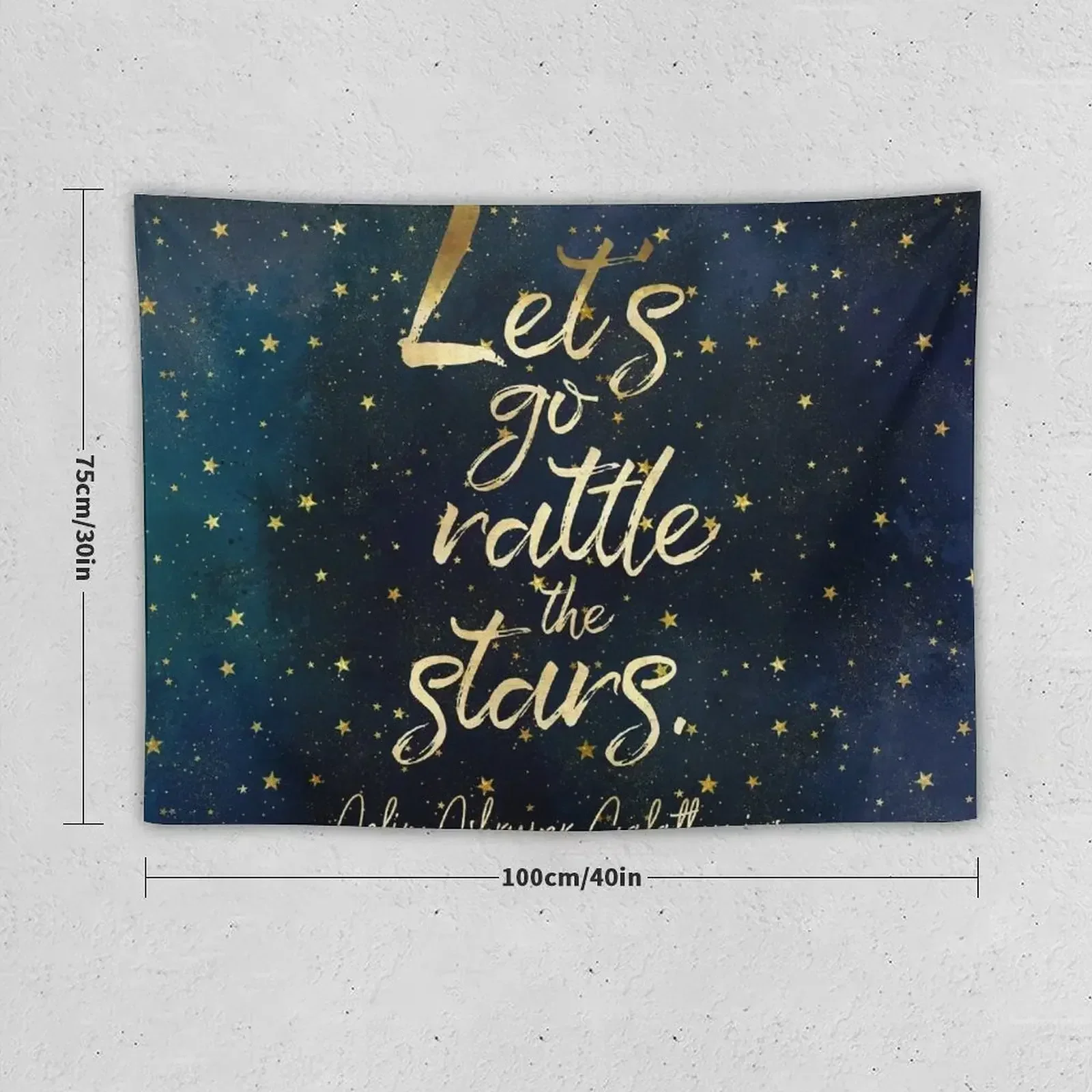 Let's go rattle the stars. - Aelin Ashryver Galathynius Tapestry Wall Art Home Decor Accessories Tapestry