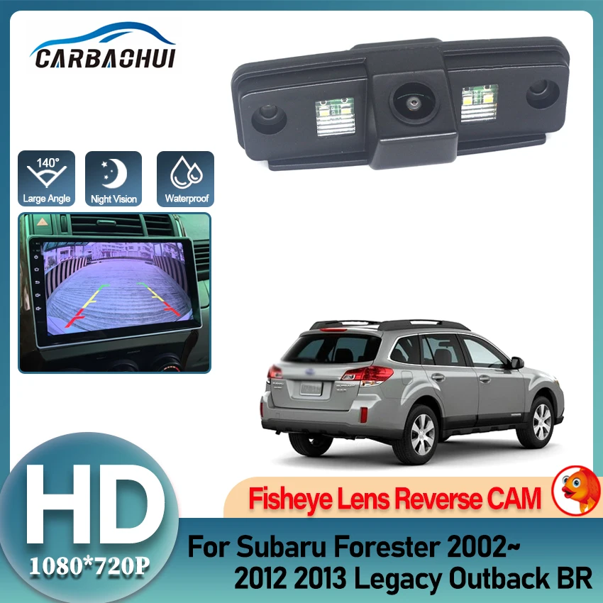 

HD Водонепроницаемая камера заднего вида с объективом «рыбий глаз» 1080P для Subaru Forester 2002 ~ 2013 Legacy Outback BR Монитор заднего парковки