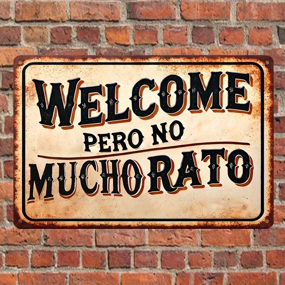 "Signe de bienvenue vintage polyvalente en espagnol - Plaque murale décorative, ""WELCOME pero no MUCHO RATO"" - Pour l'intérieur