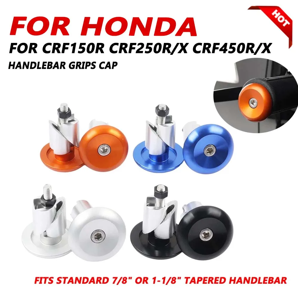 

For Honda CRF250R CRF450R CRF 150 R CRF 250 X CRF150R Motorcycle 7/8 or 1-1/8" Tapered handlebar Handlebar End Slider Cap Plug