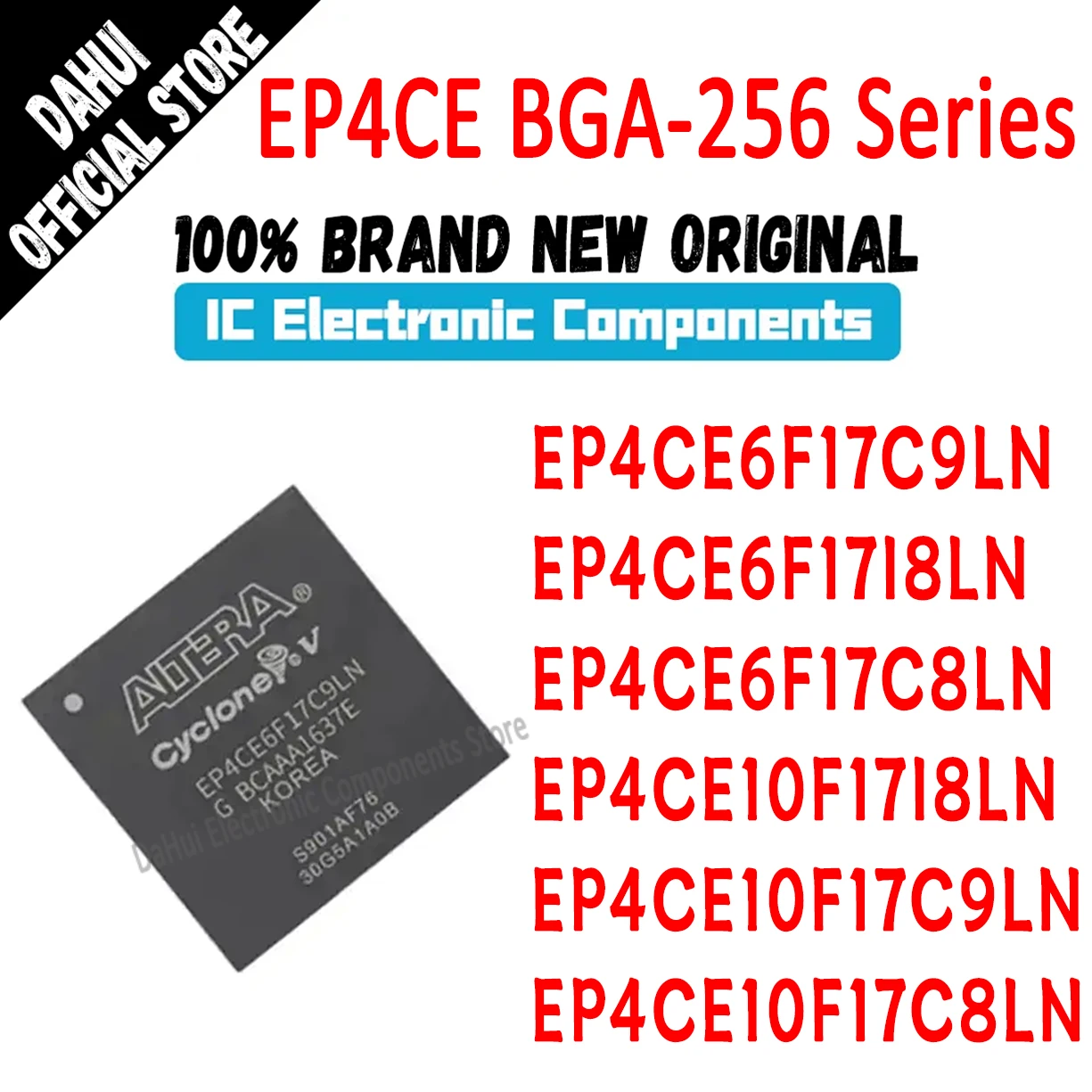 EP4CE6F17C9LN EP4CE6F17I8LN EP4CE6F17C8LN EP4CE10F17I8LN EP4CE10F17C9LN EP4CE10F17C8LN EP4CE6F EP4CE10F EP4 IC Chip BGA-256