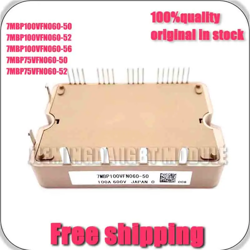 

7MBP75VFN060-50 7MBP75VFN060-52 7MBP100Vfn060-50 7MBp100VFN060-52 7MBp100VfN060-56 New and original MODULE