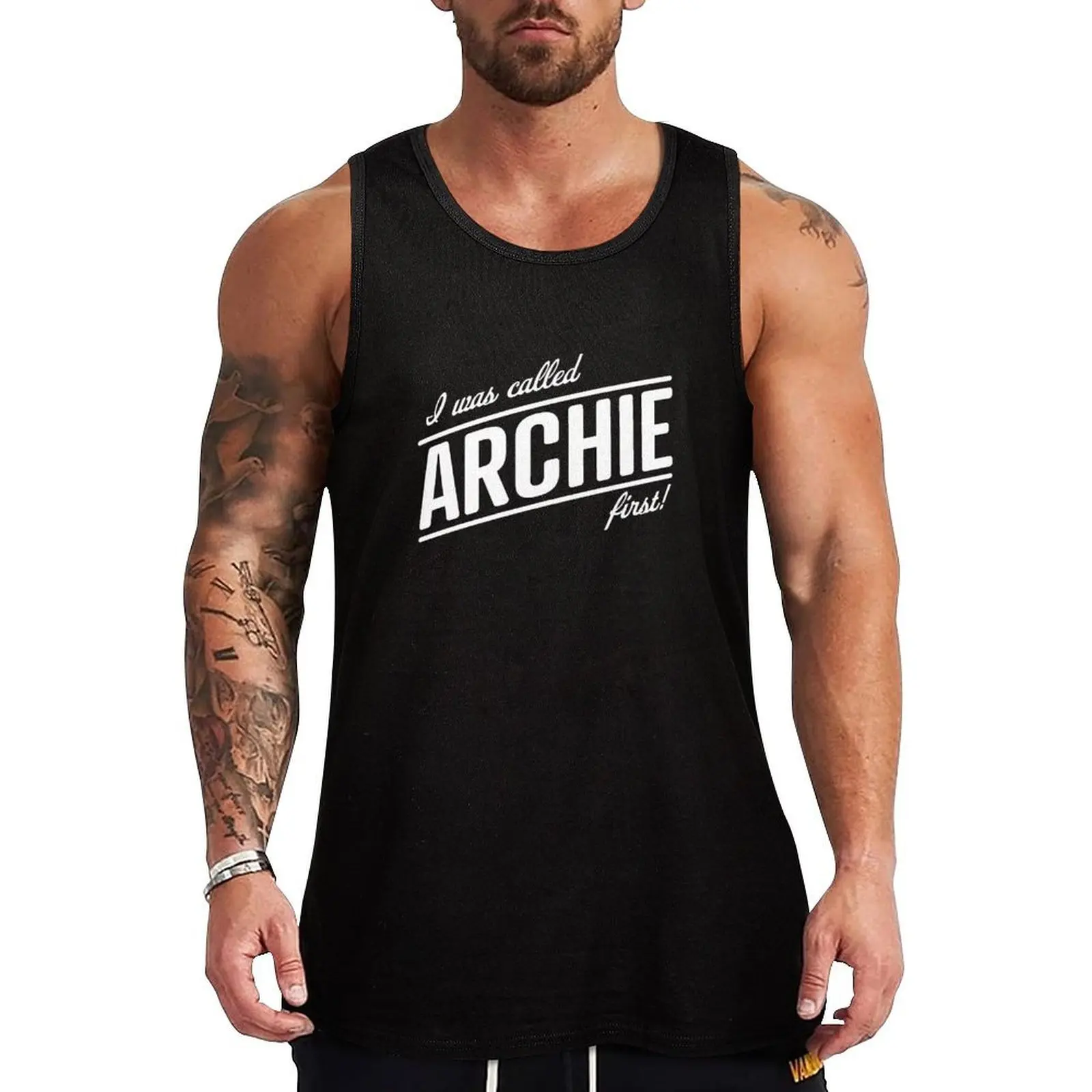 

I was called Archie first! That name is my name, Meghan! Tank Top bodybuilding for men clothing men T-shirts men