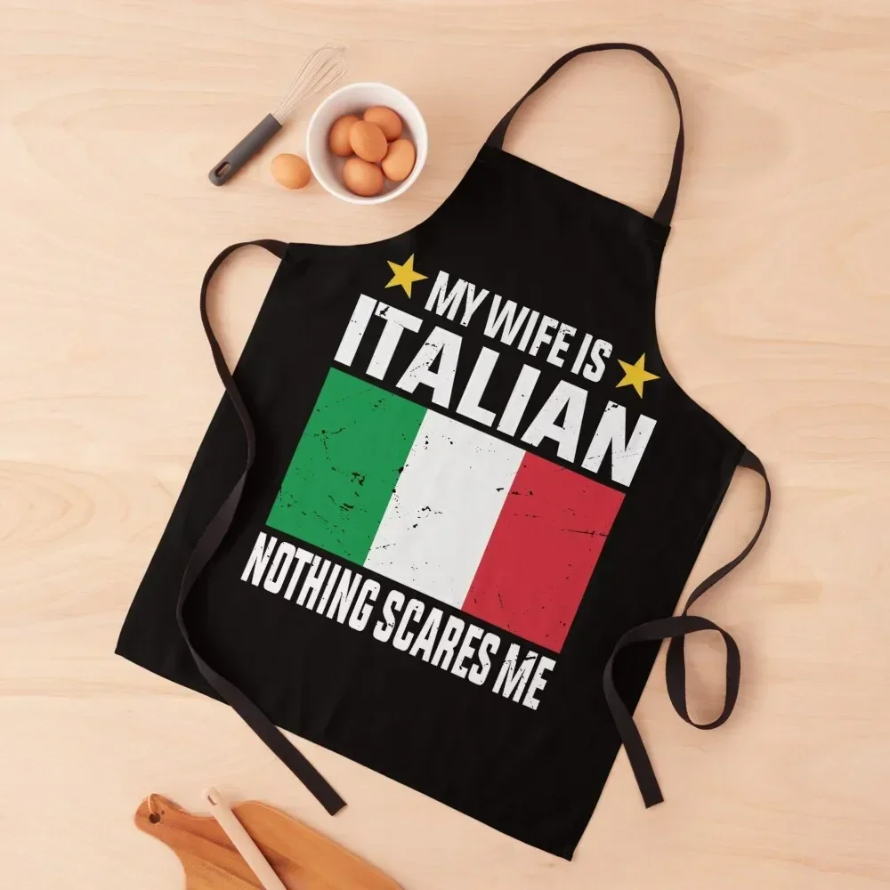 

My wife is Italian nothing scares me Apron Waterproof Kitchen Items Kitchen Man Apron