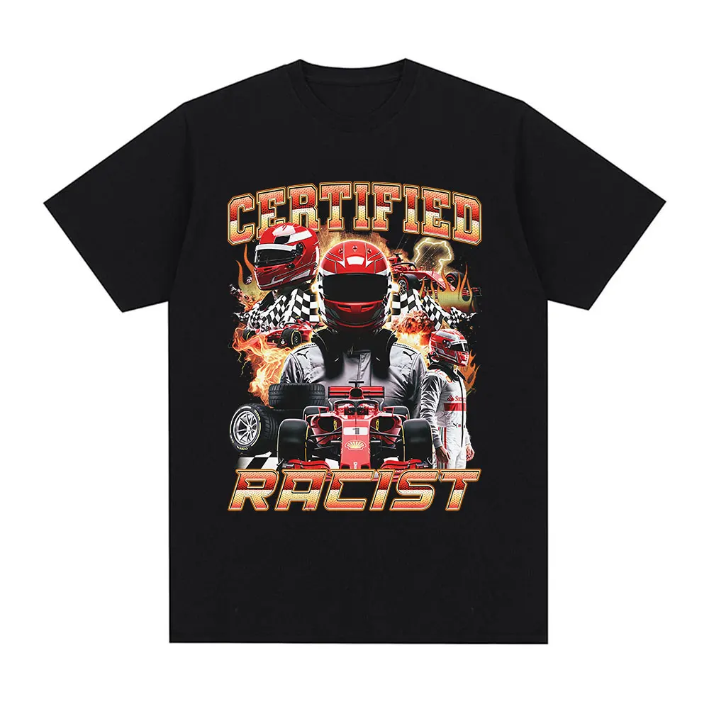 

Professional Certified Racist Racing Meme Graphic T-shirt Men Women Clothing Fashion Vintage Oversized Cotton T Shirt Streetwear