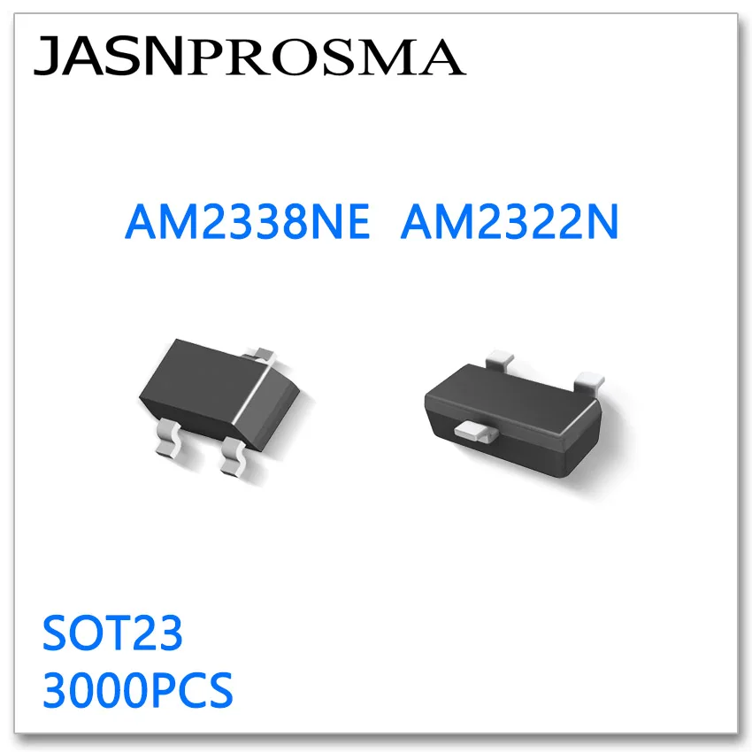 

JASNPROSMA AM2338NE AM2322N SOT23 3000PCS N-Channel 20V 30V High quality Made in China AM AM2338 AM2322