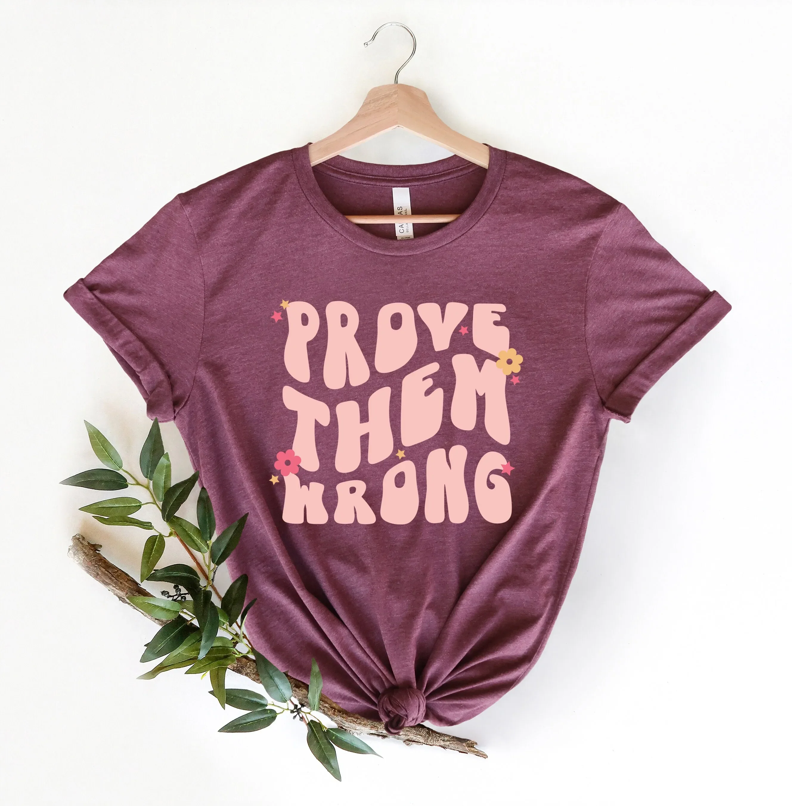 Prove Them Wrong T Shirt Motivational Adventure Gym Motivation Trendy Dreamer