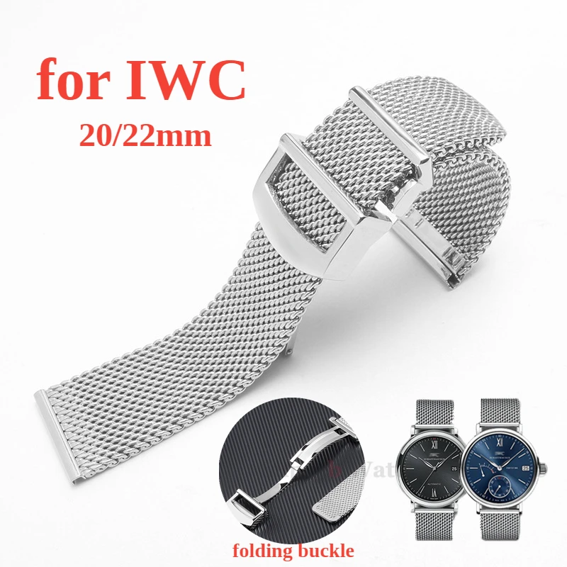 20mm 22mm Mesh Milanese Watchband for IWC PORTOFINO PORTUGIESER Folding Buckle Stainless Steel Bracelet Replacement Watch Strap