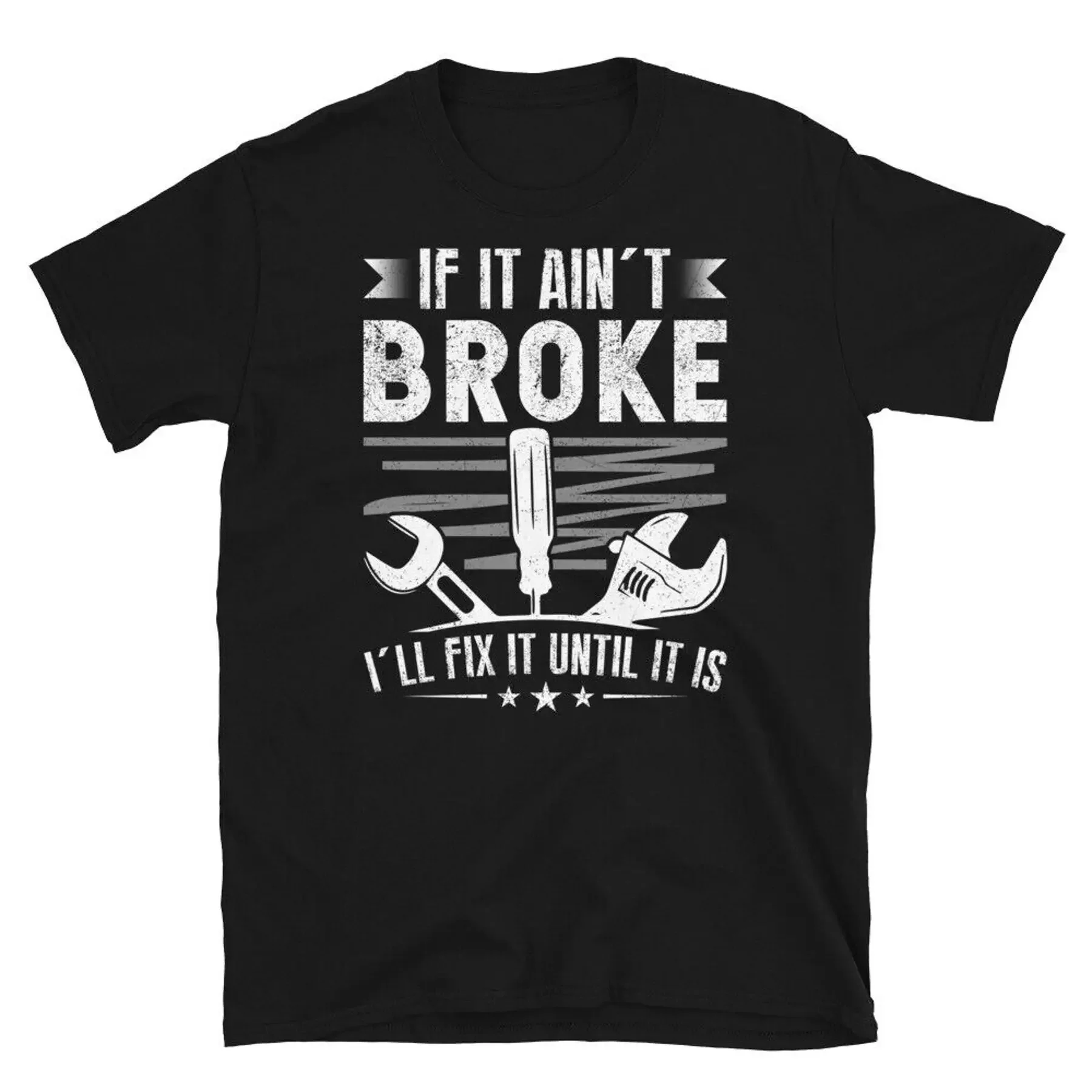 If It Ain T Broke I…