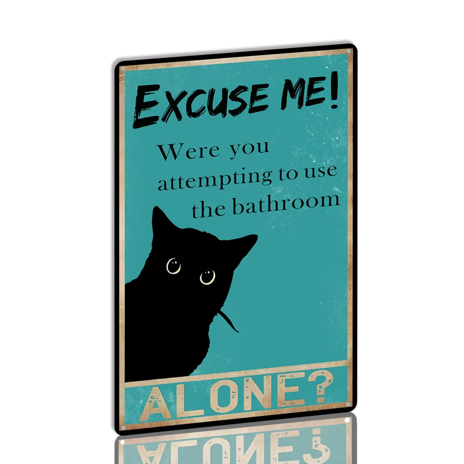 YLUYINOM Tin Sign Funny Black Cat Bathroom Decor Sign Excuse Me were You Attempting to Use The Bathroom Alone Home Wall Decor Be