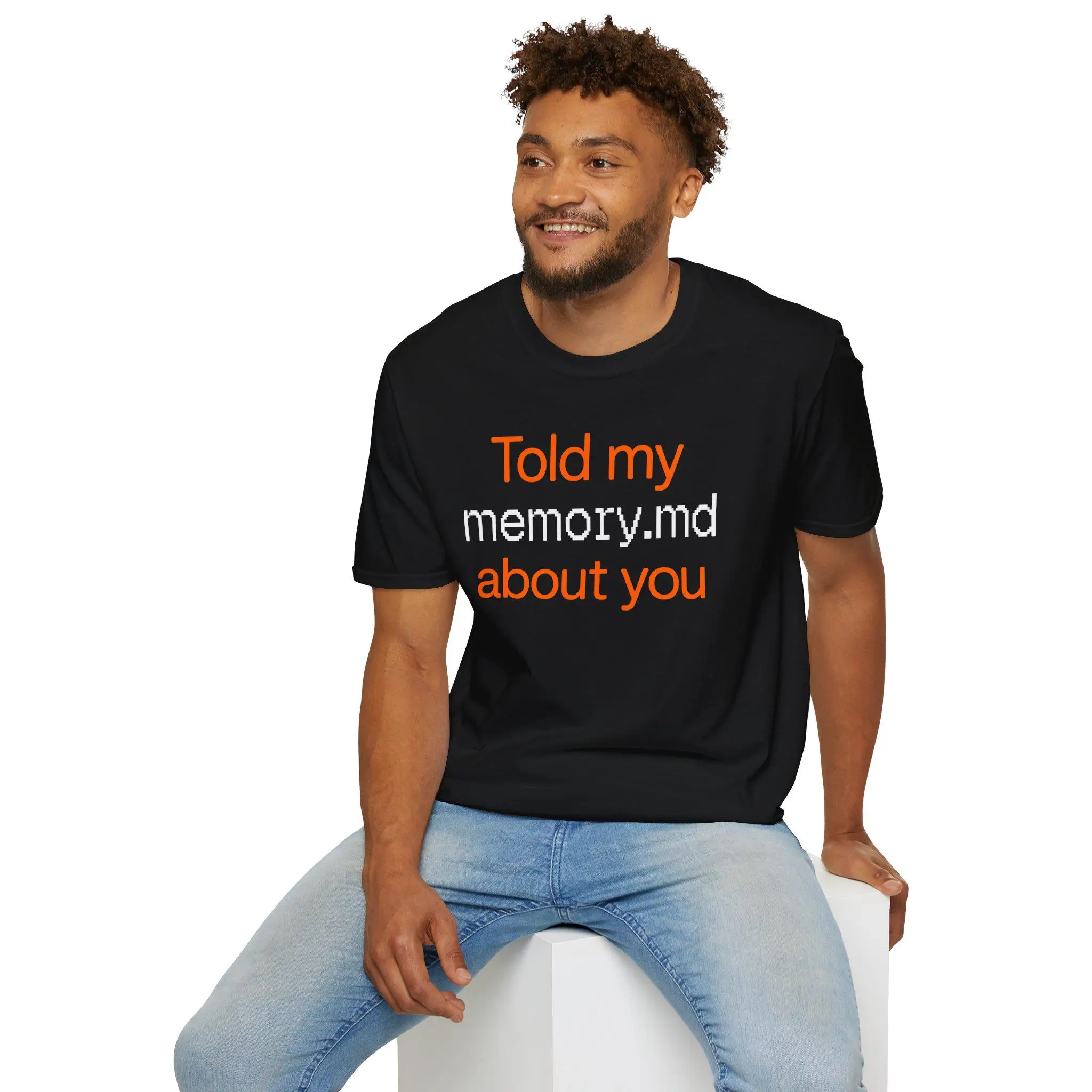 Told My Memory Md about You Shirt Funny AI Nerd Tee Programmer Joke Shirt Software Developer Gift Computer Science Web Startup