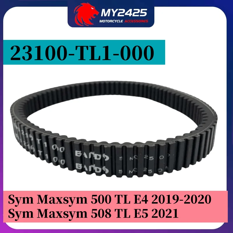 

My2425 Kevlar+EPDM 23100-TL1-000 Motorcycle Drive Belt For Sym Maxsym 508 TL E5 2021 Sym Maxsym 500 TL E4 2019-2020 SymTL500