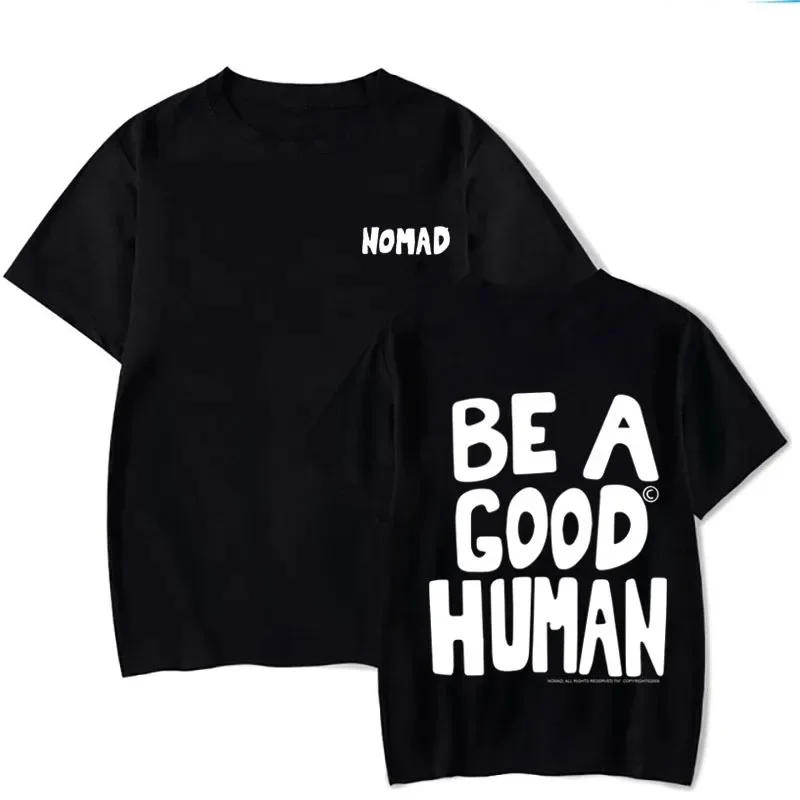 

Kpop Be A Good Human Nomad Oversized T-Shirt y2k Top Women O-neck T-shirt Harajuku Summer Bar Sleeved Casual Tee Cheap Cloth