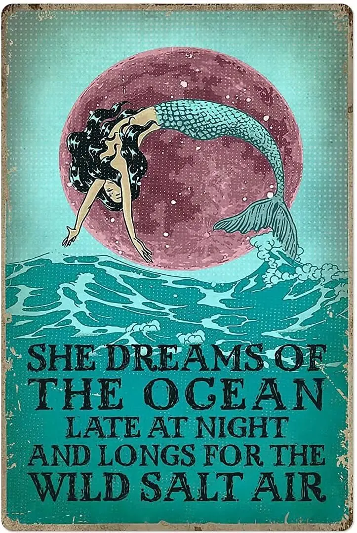 UOAIUDT Tin Sign Mermaid She Dreams Of The Ocean Late At Night And Longs For Salt Alr Vintage Aluminum Metal Poster Kitchen Home