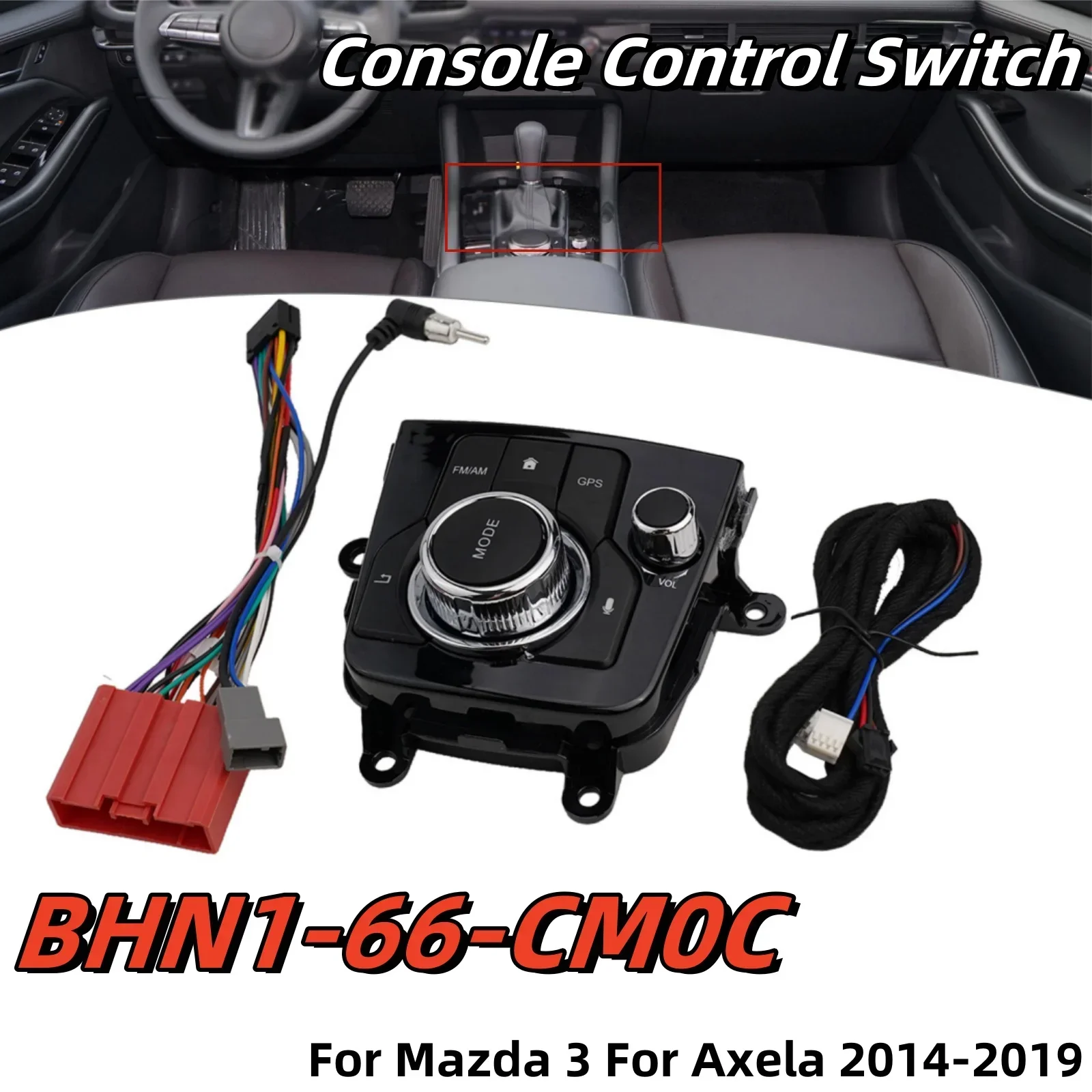 

Console Control Switch For Mazda 3 For Axela 2014-2019 Car Center Console Controllor Button Replacement BHN1-66-CM0C