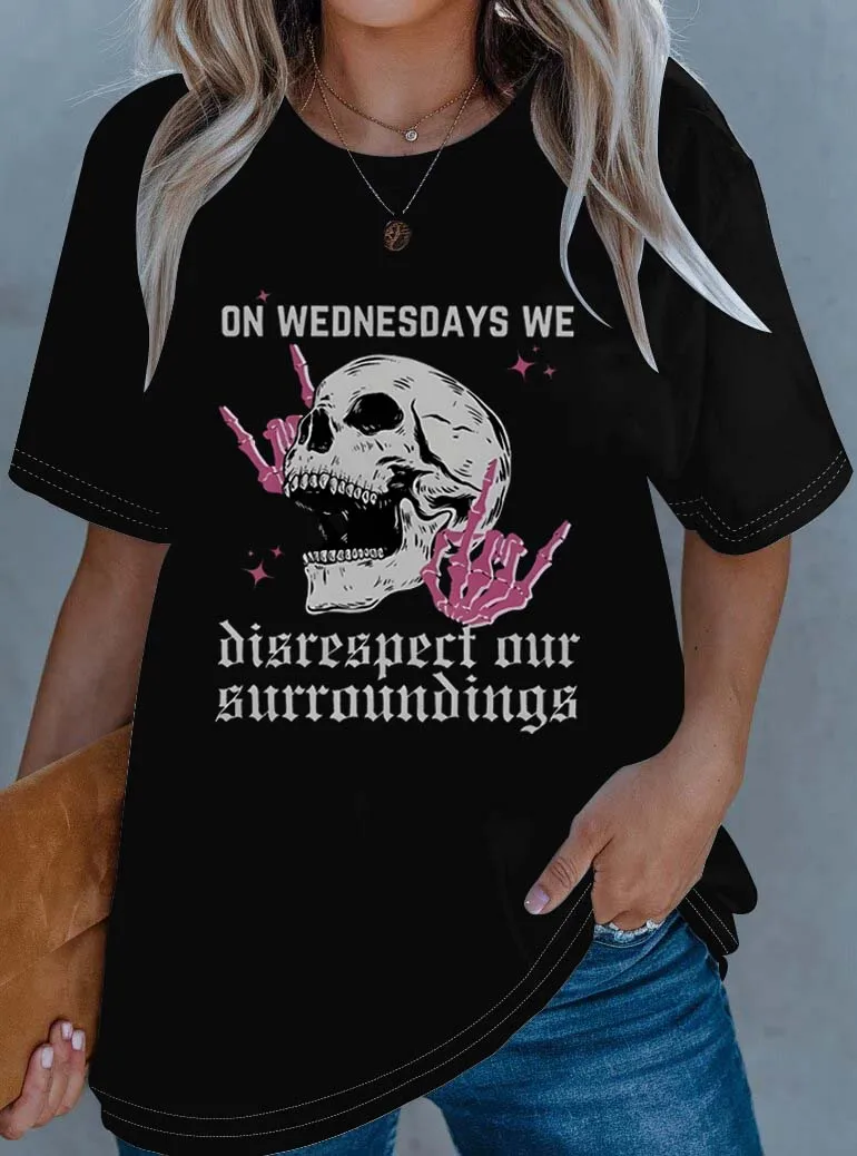 

Plus Size On Wednesdays We Disrespect Our Surroundings Edgy Skull Print Stylish Statement Piece ﻿