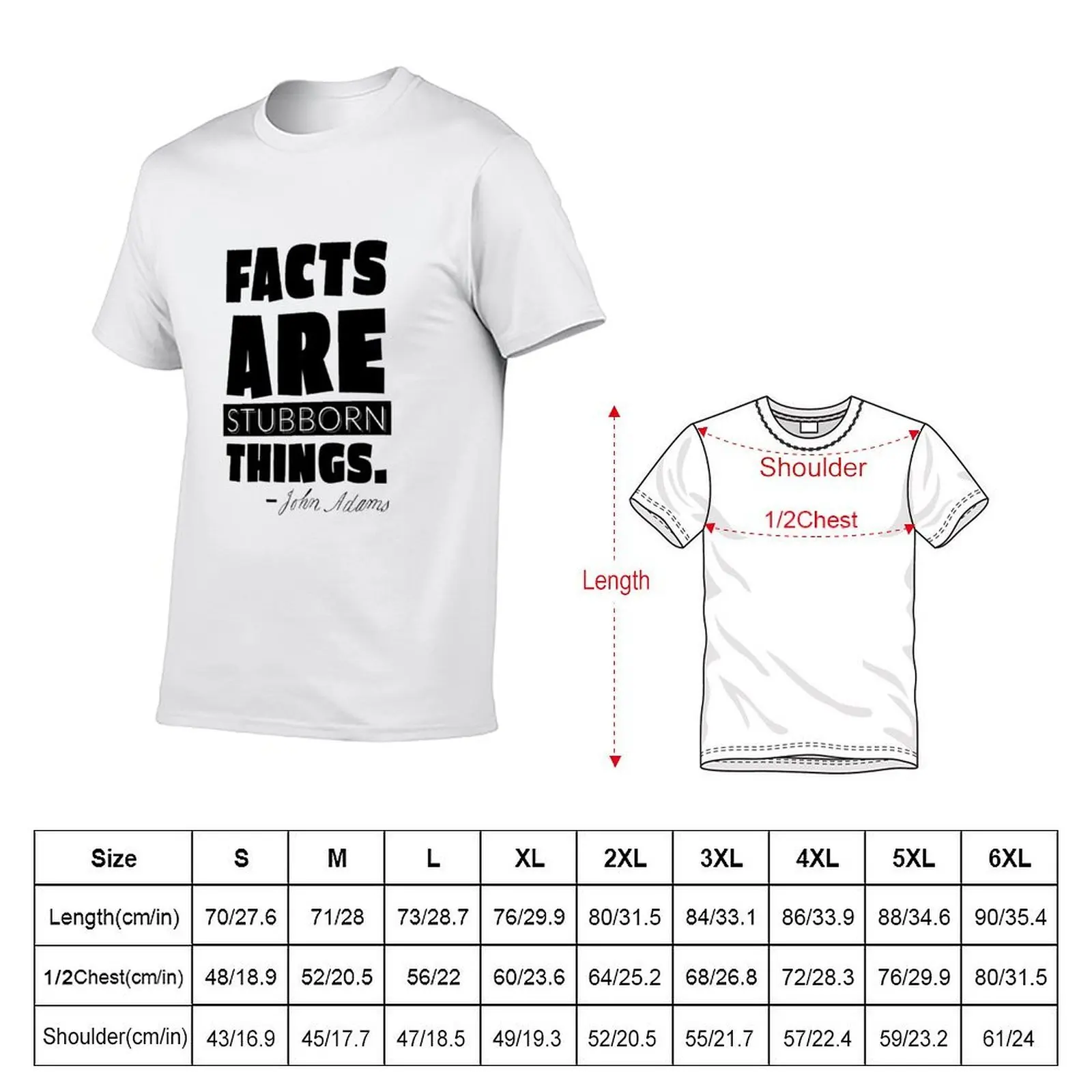 Facts are Stubborn Things John Adams T-Shirt oversize t-shirts man football t shirt T-shirt men