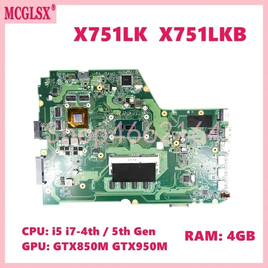 X751LK with I5 I7-4th 5th Gen 4GB-RAM GTX850M/950M-V2G GPU Mainboard for Asus X751L X751LK X751LX X751LKB Laptop Motherboard