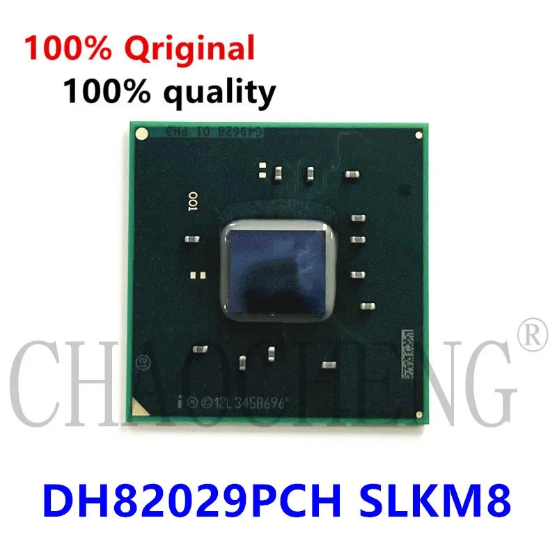 

100% Original New DH82031PCH DH82X99 DH82029PCH DH82029PCH SLKDD SLKM8 SLKM9 SLKDE BGA Chipset