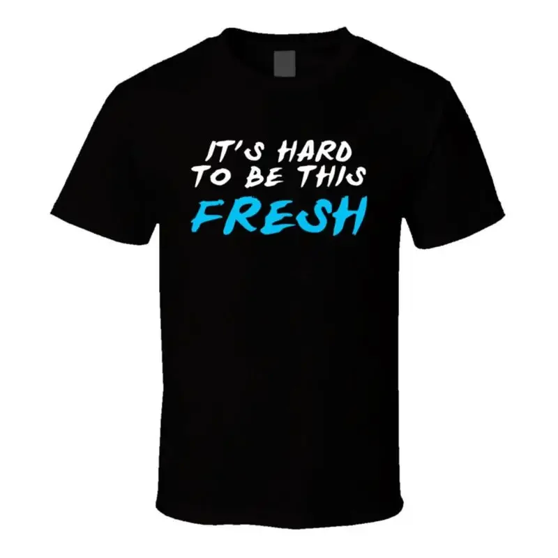 It's Hard To Be This Fresh Jersey Shore T Shirt