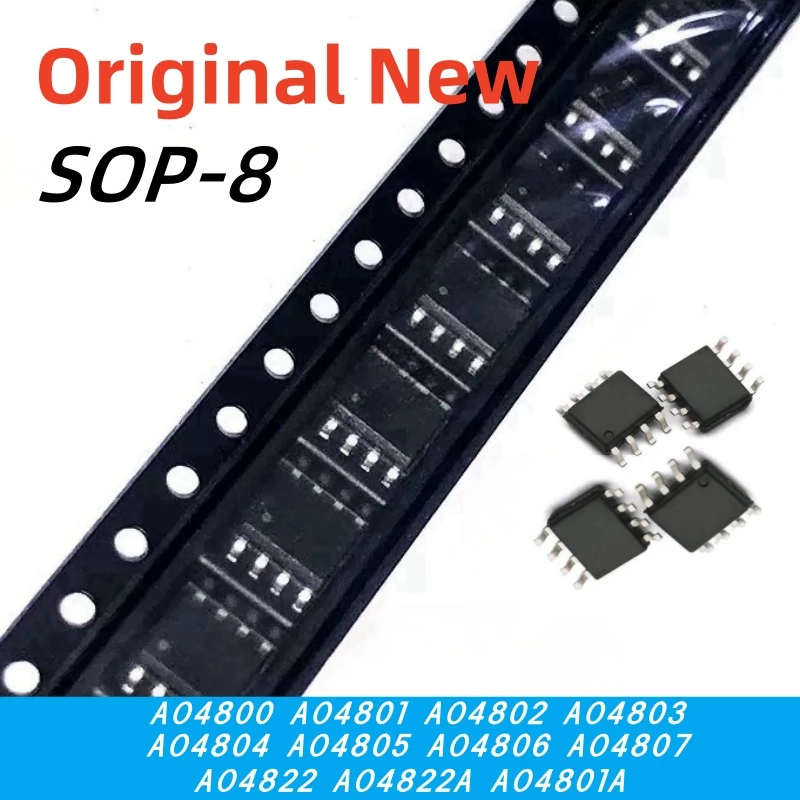 10pcs 100% New AO4800 AO4801 AO4802 AO4803 AO4804 AO4805 AO4806 AO4807 AO4822 AO4822A AO4801A sop-8 Chipset