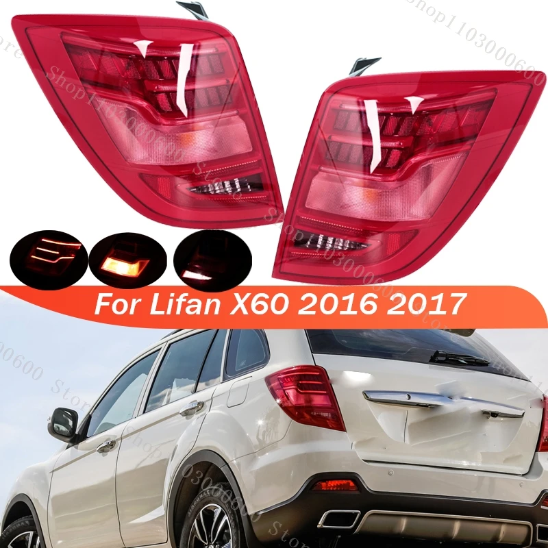 For Lifan X60 2016 2017 LED Rear Tail Light Assembly Rear Fog Light Stop Brake Lamp Running Headlight Taillight Taillamp