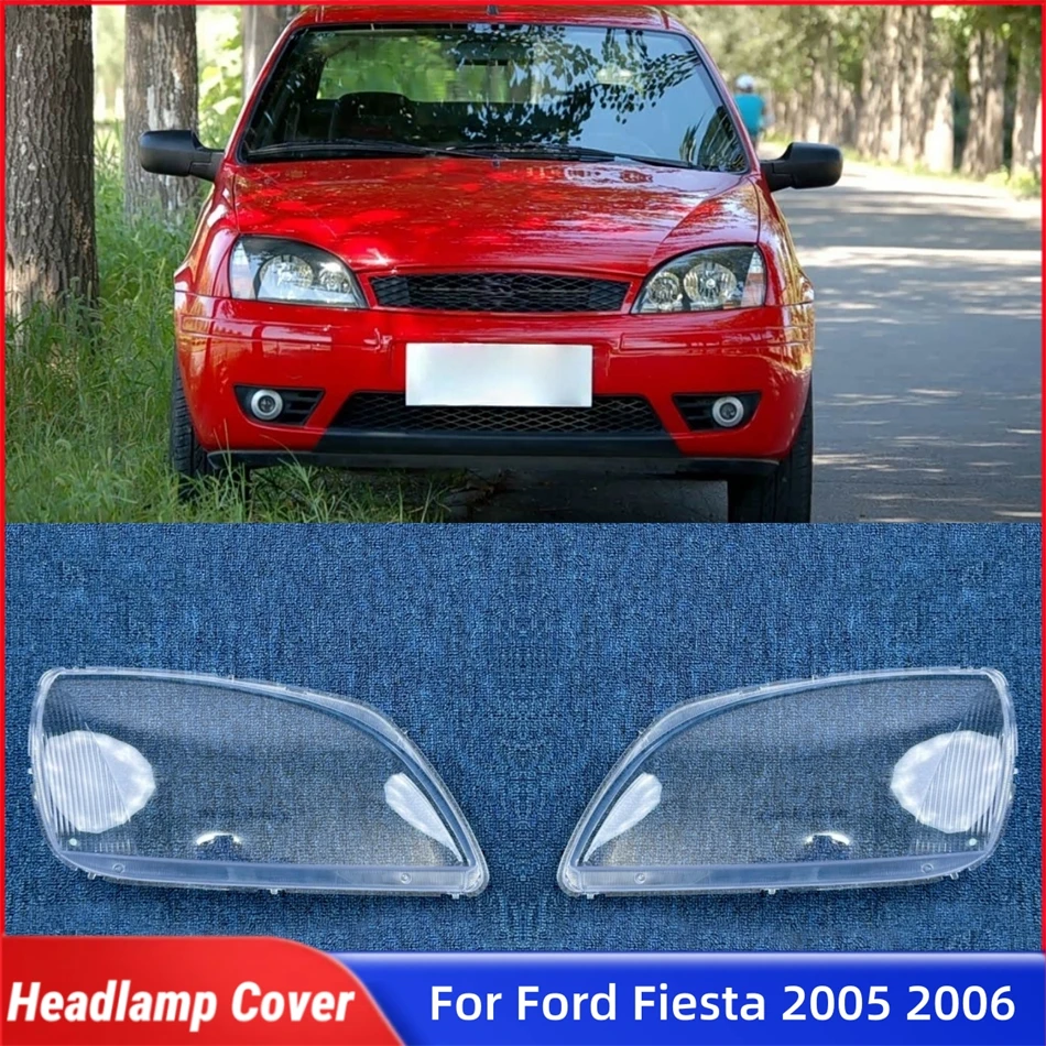 

For Ford Fiesta 2005 2006 Car Lights Shell Front Headlight Shell Glass Lamp Shell Car Front Headlight Lens Cover Lights Shell
