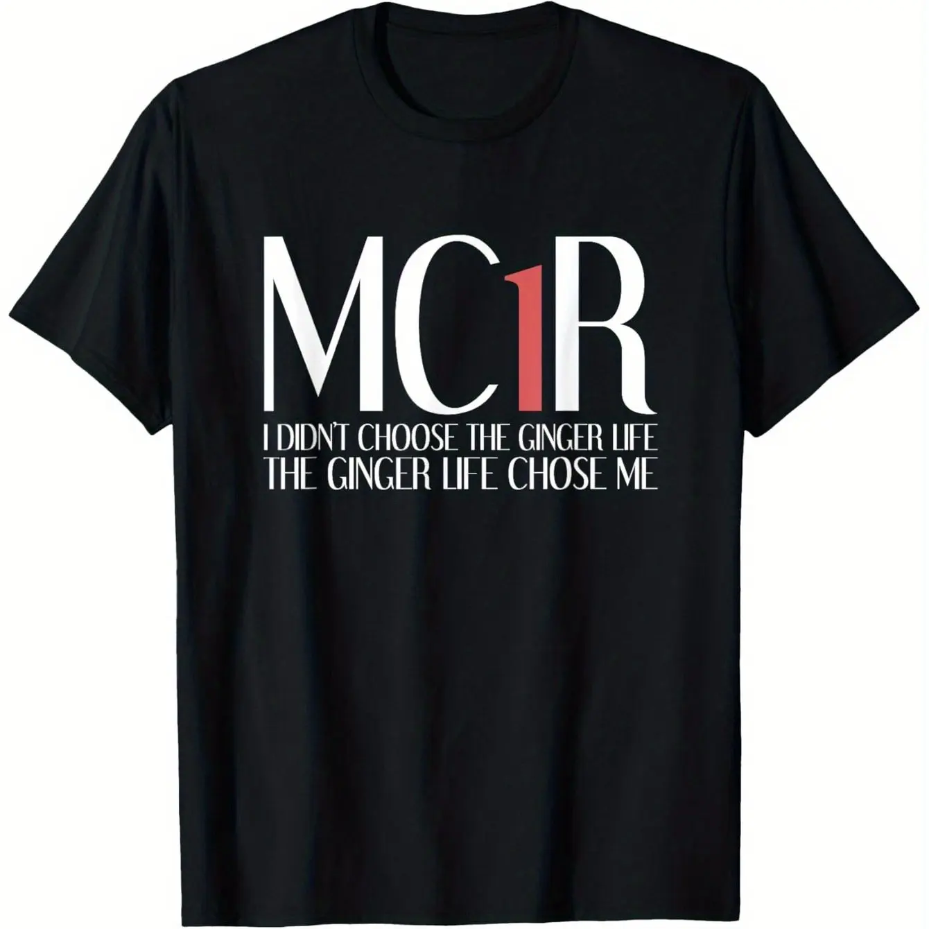 MC1R The Ginger Life Chose Me Camiseta engraçada para ruivos, camiseta casual, ajuste solto, preta, masculina, para o verão, unissex, para todas as estações