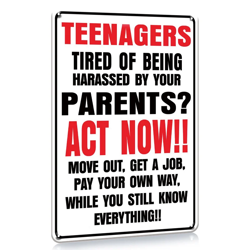 Funny 'Teenagers Tired of Parents' Harassment' Metal Sign - Vintage  Wall Decor for Man Cave, Office, Garage Bar, Perfect Room