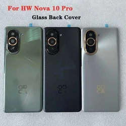 For Nova 10 Pro New Tempered Glass Back Cover For HW Nova 10 Pro Spare Parts Back Battery Cover + Camera Frame