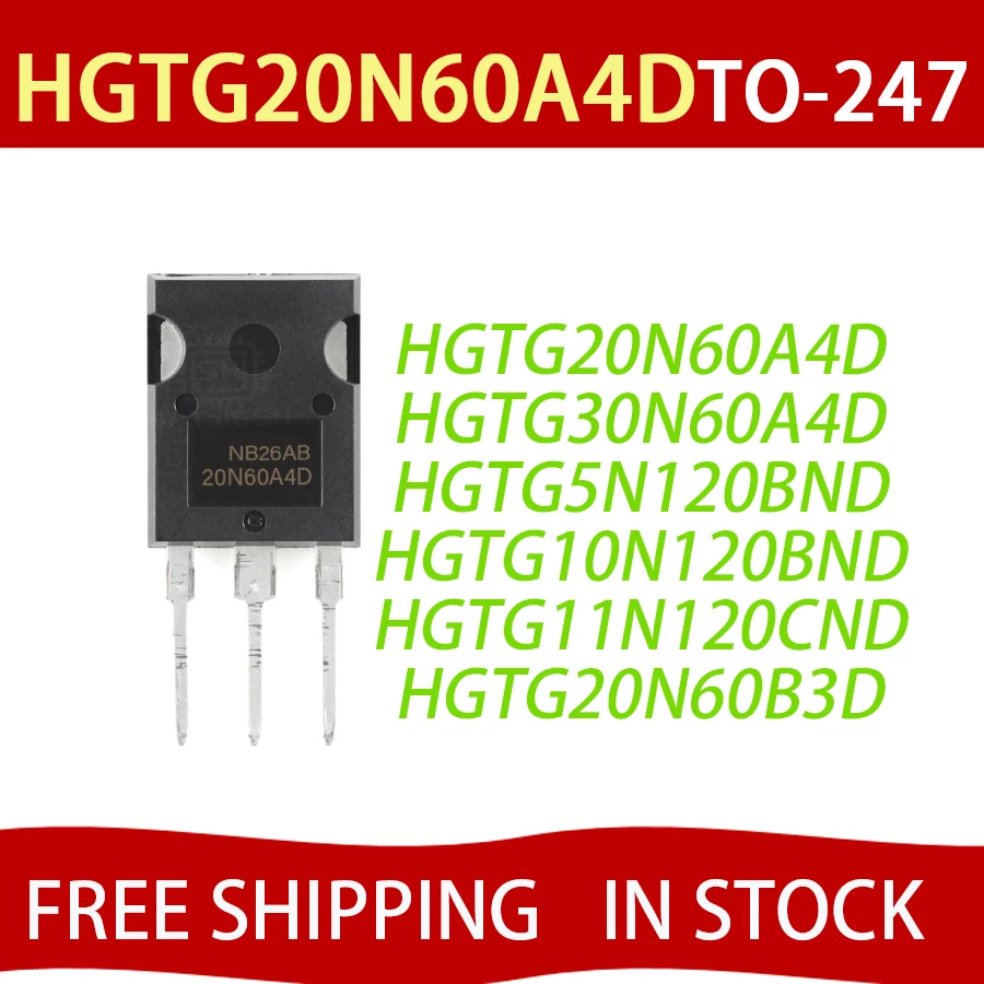 2pcs HGTG20N60A4D TO-247 20N60A4D HGTG20N60 IGBT HGTG30N60A4D HGTG5N120BND HGTG10N120BND HGTG11N120CND HGTG20N60B3