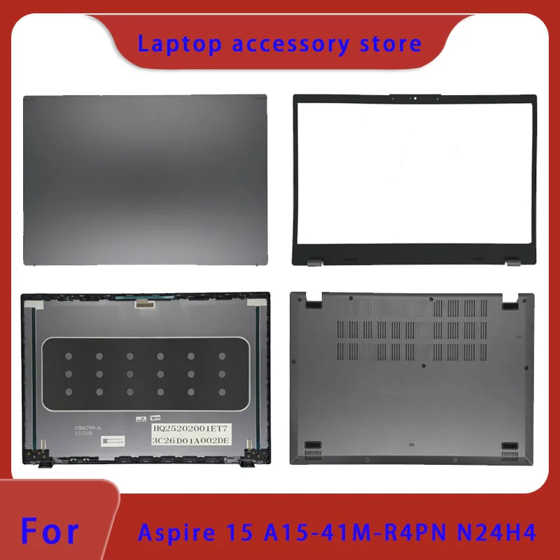 Suitable for laptop Aspire 15 N24H4 A15-41M-R4PN  series LCD screen top cover, front panel, border, bottom shell, gray black