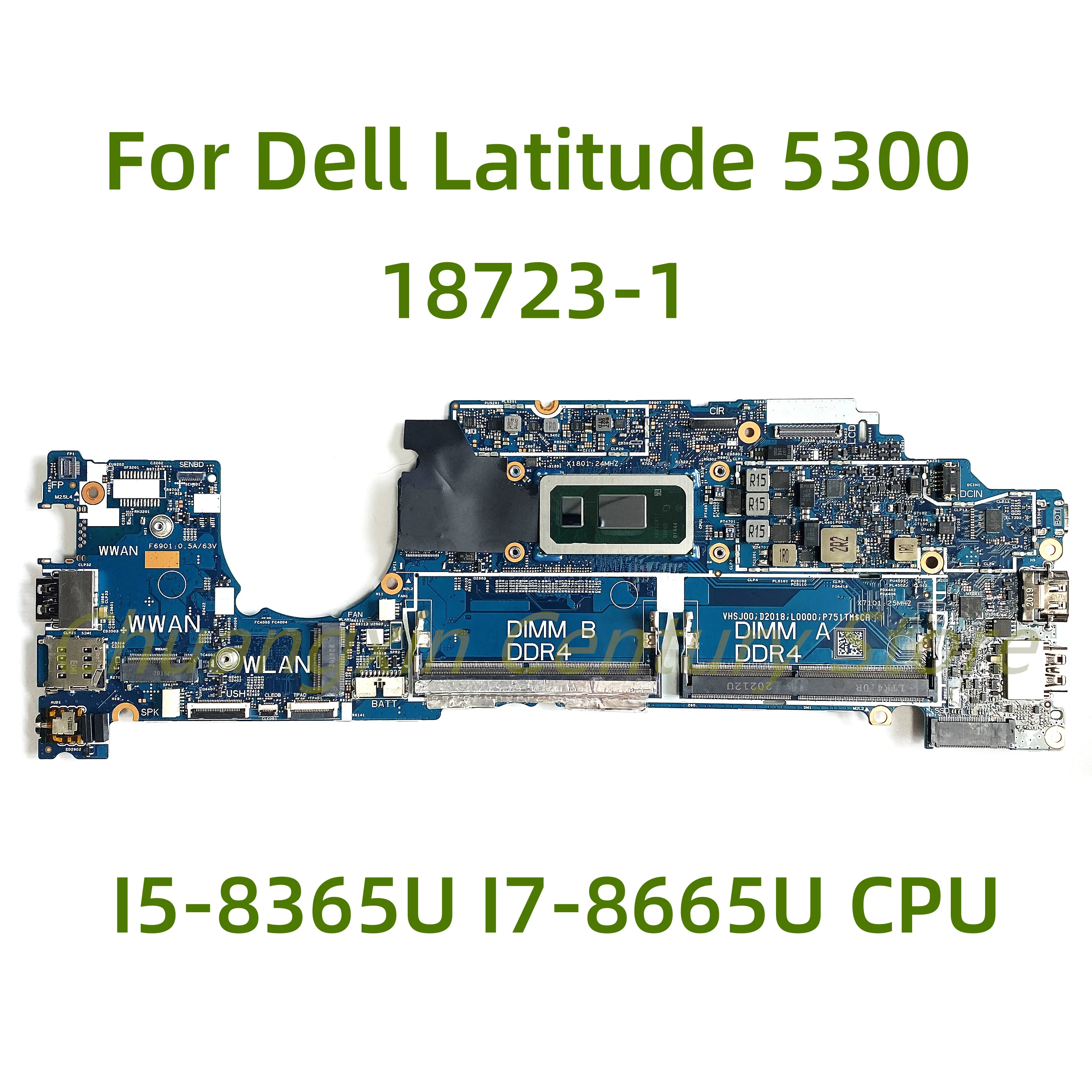 

Подходит для материнской платы ноутбука Dell Latitude 5300 18723-1 со стандартной идентификацией I7-8665U CPU 100% протестирован Полная работа