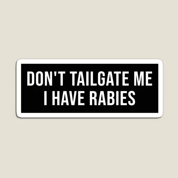 

Наклейки на бампер с надписью «Do Not Tailgate Me»