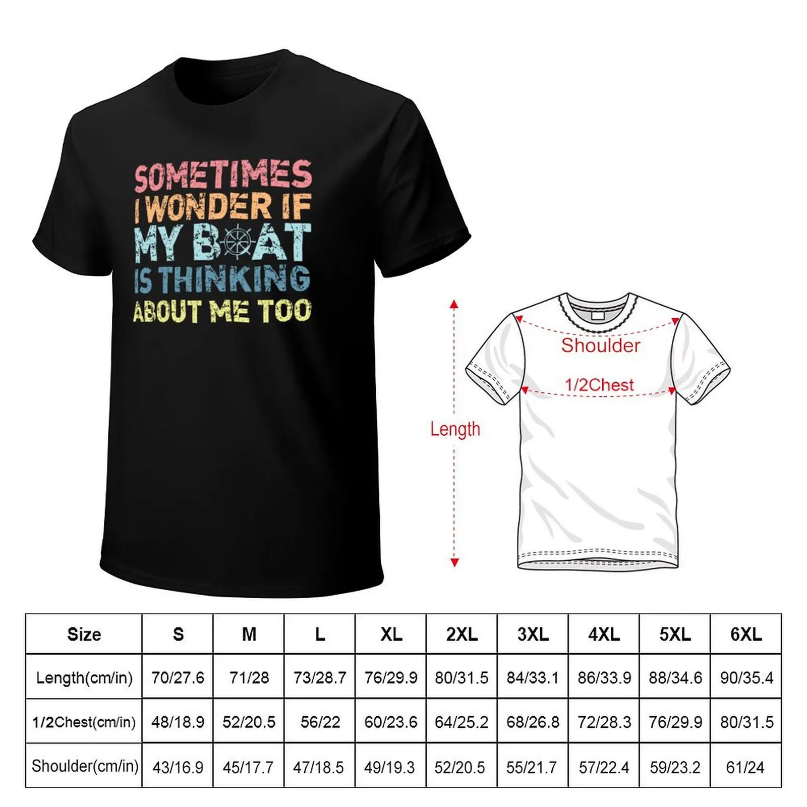 Vintage Sometimes I Wonder If My Boat Is Thinking About Me Too T-Shirt Daily Wear Plain Short Sleeve Shirt