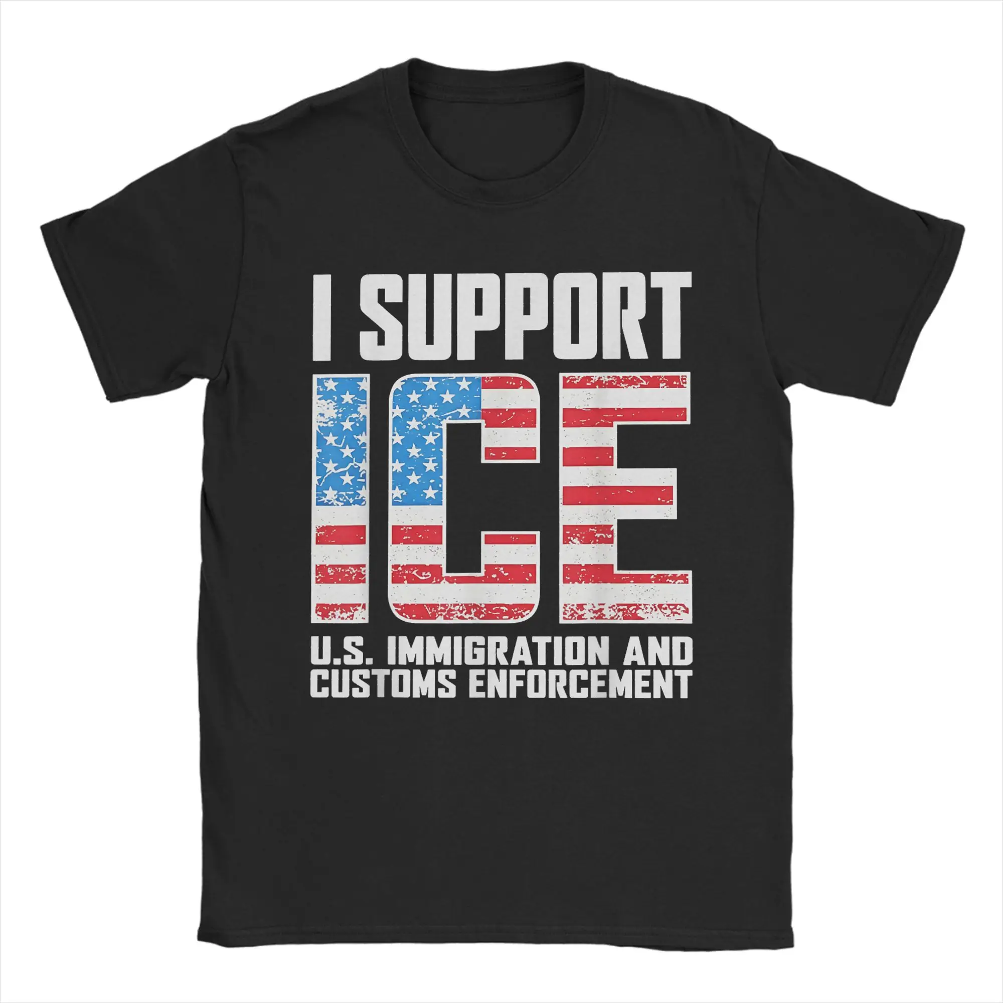 

I Support ICE Us Immigration and Customs Enforcement T Shirt Summer Harajuku T Shirts Men Cotton 5XL 6XL Tees Casual Tshirt