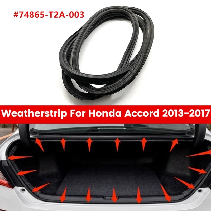 74865-T2A-003 Car Trunk Lid Seal Weatherstrip For Honda Accord 2013-2017