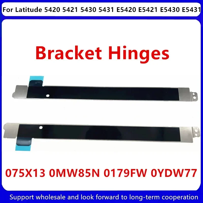 New For Dell Latitude 5420 5421 5430 5431 E5420 E5421 E5430 E5431 LCD Screen Bracket Hinges  075X13 0MW8 0179FW 0YDW77