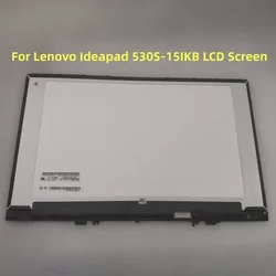 For Lenovo Ideapad 530S-15IKB 81EV LCD Screen Assembly 5D10R06098 15.6 Inch Laptop Display LP156WFC-SPD1 LP156WF9-SPK1