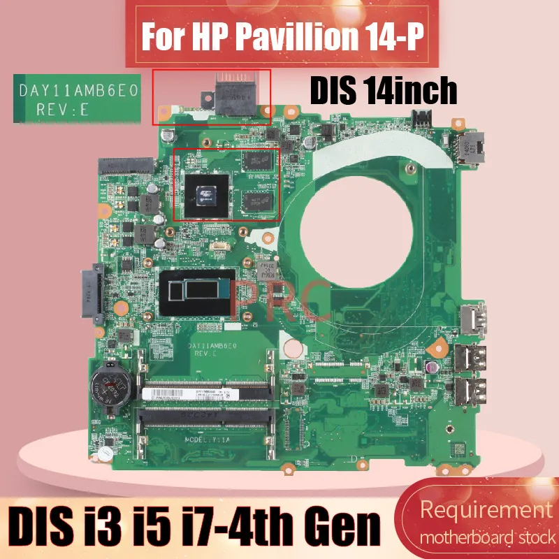 For HP Pavillion 14inch 14-P Laptop Motherboard DAY11AMB6E0 i3 i5 i7 CPU With N15S-GM-S-A2 DDR3 Notebook Mainboard Tested