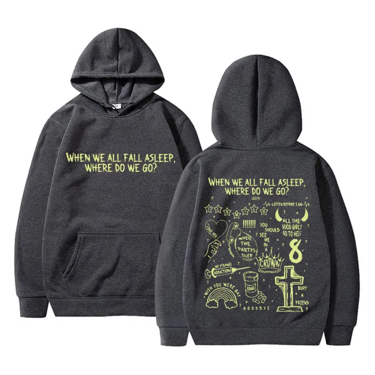 When We All Fall Asleep Where Do We Go Graphic Hoodie Men Women Hip Hop Fashion Sweatshirt Male Vintage Y2k Oversized Hoodies