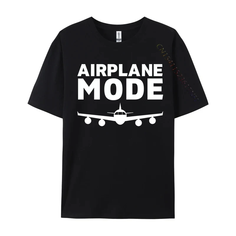 

Airplane Mode Pilot Lover Traveler Travel Lover Vacation Custom Birthday Tops Tees Cotton Student T Shirts Birthday Tops Tees