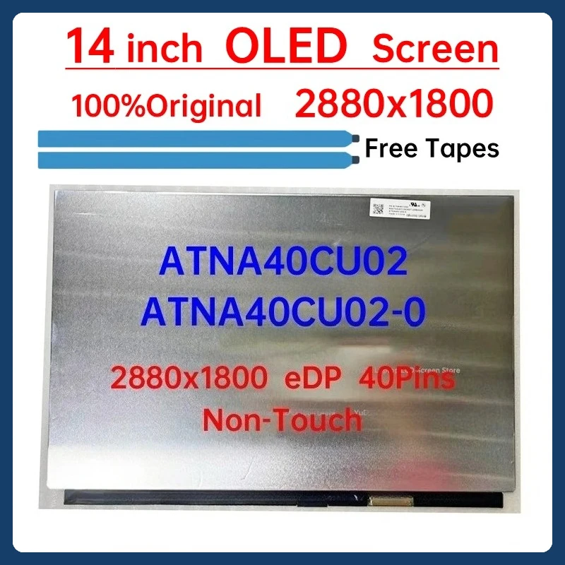

14-дюймовый ЖК-экран для ноутбука OLED ATNA40CU02 ATNA40CU02-0 Замена матричной панели дисплея 2880x1800 eDP 40 контактов без сенсорного экрана