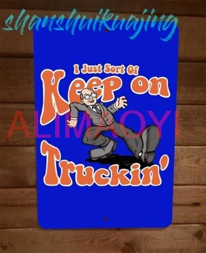 Just Keep on Truckin Colin What We Do in the Shadows Parody 8x12 Metal Wall Sign